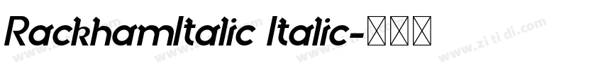 RackhamItalic Italic字体转换 RackhamItalic Italic字体转换